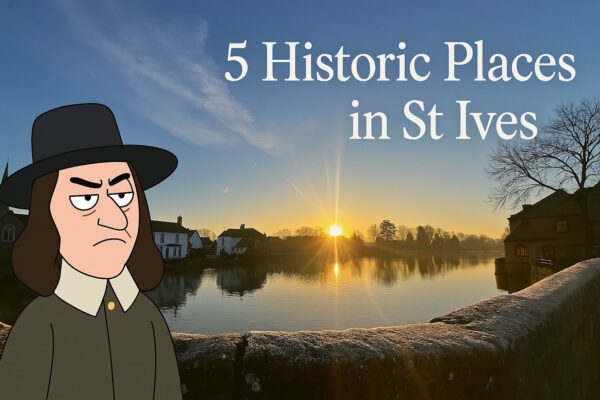 St Ives: 5 Historic Places That Survived Time, Floods, Oliver Cromwell, and Pigeons 5 Historic Places in St Ives Cambridgeshire